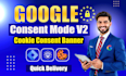 setup cookie consent v2, cookie consent banner, google consent mode v2, ga4,gdpr