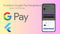 integrate google pay in your flutter app