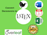 do documentation and conversions to latex overleaf