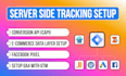 setup meta pixel, ga4, conversion API and server side tracking with GTM