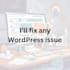 fix wordpress, HTML, CSS, PHP, and javascript issues