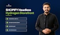 build shopify store or hydrogen storefront with oxygen hosting
