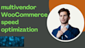 do multivendor woocommerce speed optimization