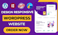 do responsive wordpress website design and wordpress redesign with elementor pro