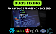 Fix bugs and errors in react js, node js, next js, electron js, php ...