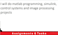 do matlab programming, simulink, control systems and image processing projects