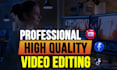 do professional video editing for youtube and all platforms