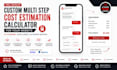 develop a custom multi step cost estimation calculator for your website