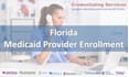 do fl medicaid provider enrollment