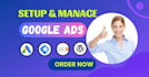 setup, optimize and manage google ads campaigns PPC