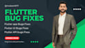 fix flutter app bugs, API bugs, UI bugs