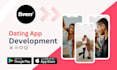 provide dating app like tinder hinge and bumble clone android ios