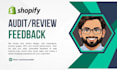 do shopify store review or audit and share feedback