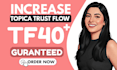 increase majestic trust flow tf 40 plus, increase tf cf