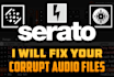 fix your corrupt Serato audio files