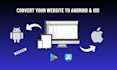convert website to app, android app and ios app with webview