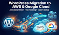 migrate wordpress website to AWS or google cloud in 3 hrs