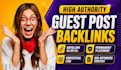 provide high authority guest post with dofollow backlinks