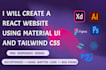 develop website using react js material UI and tailwind CSS