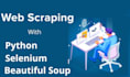 scrape websites and extract data using python, beautifulsoup, or selenium