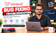 troubleshoot and fix bugs in your PHP laravel application