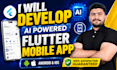 develop ai powered flutter mobile app for android and ios
