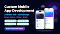 develop custom mobile app android IOS, uiux using react native flutter and swift