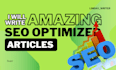 write high quality  SEO optimized articles and blog posts for you