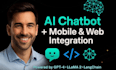develpe ai mobile app, web chatbot , intelligent openai agent