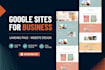 design a professional google sites website for your business