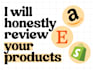 honestly review your products or services