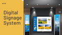 develop a fully functional digital signage system