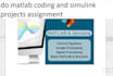 do matlab coding and simulink projects assignment