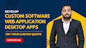 develop custom software application web apps desktop apps
