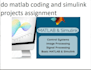 do matlab coding and simulink projects assignment