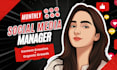 be your monthly social media manager and content creator