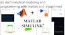 do mathematical modeling and programming with matlab and  assignment
