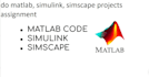 do matlab, simulink, simscape projects assignment