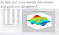 do help and solve matlab simulations and questions assignment