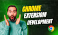 develop, fix, or customize your chrome extension as a professional developer