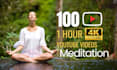 create 100x1h 4k meditation videos for youtube