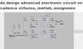 do design advanced electronic circuit on cadence virtuoso, matlab, assignmen