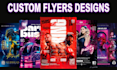 create  professional and unique flyers for your business