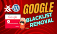 do google blacklist, blacklist removal, wordpress malware remove