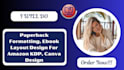 do paperback formatting, ebook layout design for amazon KDP, canva design