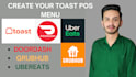 create your toast doordash grubhub ubereats menu