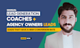 do coaches and agency owners lead generation
