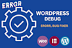 fix theme, plugin, core errors,  debug issues professionally and quickly