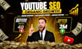 rank your youtube videos with complete SEO optimization