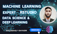 do machine learning and deep learning projct in python and r